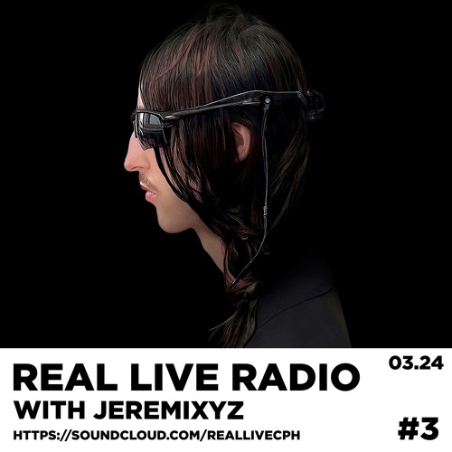 REAL LIVE RADIO #3 WITH JEREMIXYZ