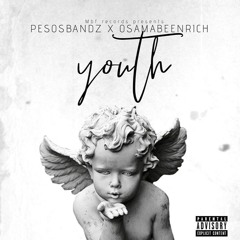 PESOSBANDZ X OSAMABEENRICH "YOUTH"