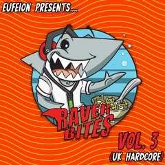 [Download] Raver Bites - Vol 3 (UK Hardcore)