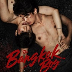 XEM PHIM Chàng Trai Băng Cốc [The Bangkokboy Series] Tập 10 Vietsub Thuyet Minh