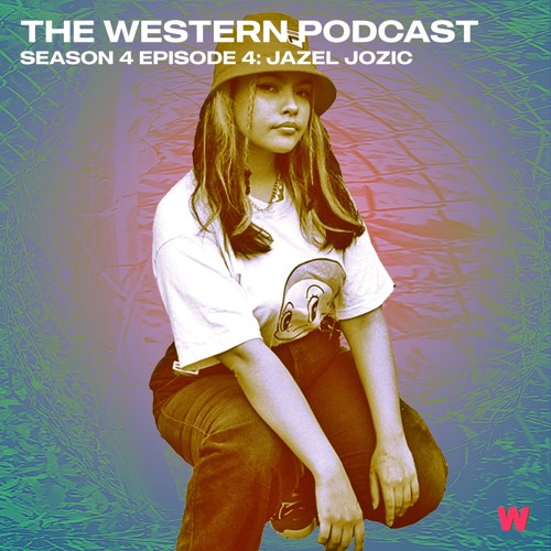 The Western Podcast - Jazel Jozic (S4E04)