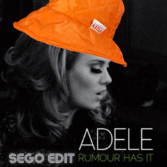 Adele - Rumour Has It (Sego Edit)