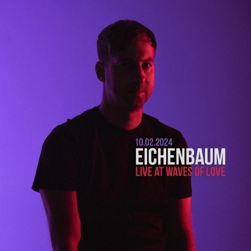 Eichenbaum • Live w/ Kasper Koman at Waves Of Love, Huizen • 10.02.2024