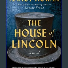 ebook [read pdf] 📖 The House of Lincoln: A Novel Read Book