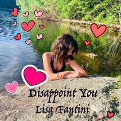 Lisa Fantini - Disappoint You