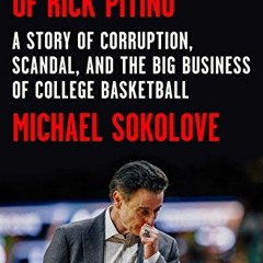 GET [PDF EBOOK EPUB KINDLE] The Last Temptation of Rick Pitino: A Story of Corruption