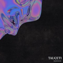 TAUCETI - Uncertain Desire