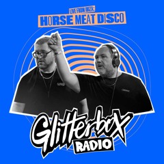 Glitterbox Radio Show 373 Hosted by Melvo Baptiste, Live From Ibiza: Horse Meat Disco