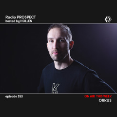 RadioProspect 353 -Orkus