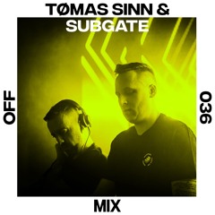 OFF Mix #36, by Tømas Sinn, Subgate
