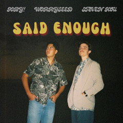 said enough (feat. JOBY!)