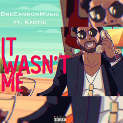 @drecannonmusic ft. @kaoticcc_ - It Wasn’t Me #JerseyClub