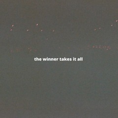 the winner takes it all - cate