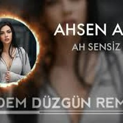 Ah Sensiz Olmaz (feat. Hüseyin Mehmedoğlu)
