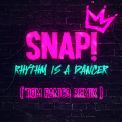 SNAP! - Rhythm Is A Dancer (Tom Panico Remix)