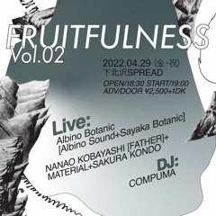 Compuma “Fruitfulness Vol.2” at Spread in Shimokitazawa, Tokyo on April 29, 2022