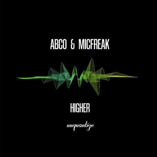 Premiere: Abco & Micfreak "Higher" (DJ Spen Remix) - Unquantize