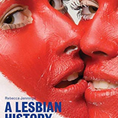 [Get] PDF 📒 A Lesbian History of Britain: Love and Sex Between Women Since 1500 by