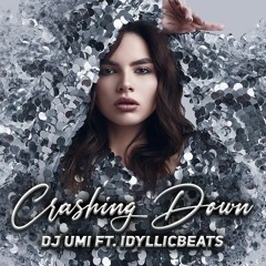 Crashing Down - (Original Mix) - DJ Umi X Idyllic Beats - Future House Music 2021