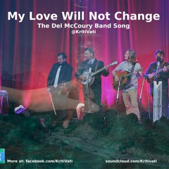My Love Will Not Change The Del McCoury Band Song