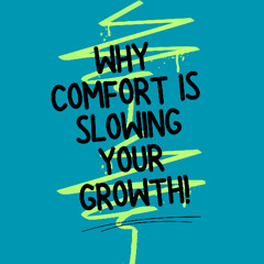 Why Comfort Is Slowing Your Growth Male Audio Sample