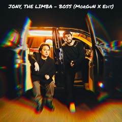 Jony, The Limba - Boss (MorGuN X Edit)