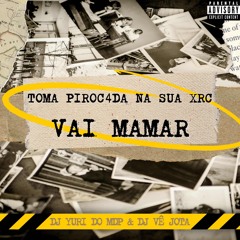 TOMA PIROCADA NA XRC, VAI MAMAR - DJ YURI MDP e @djvejota.