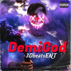 "DemiGod" A 3Dbeats EXCLUSIVE