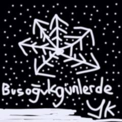 Bu Soguk Gunlerde (20th Anniversary Ed.)