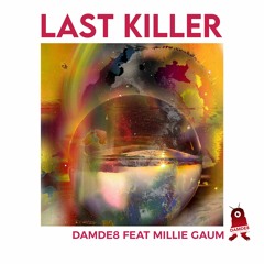 Millie Gaum - Last Killer