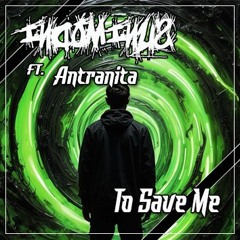 INDOMINUS Ft. Antranita - To Save Me (FREE DOWNLOAD)