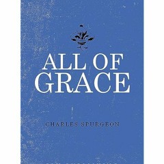 All Of Grace Part 1 (Lossy Format)
