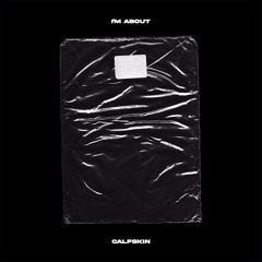 Chemical Surf - I'm About (Calfskin Flip)