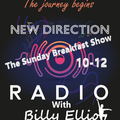 Billy Elliot Sunday Breakfast show.01/06/2025 www.newdirectionradio.co.uk