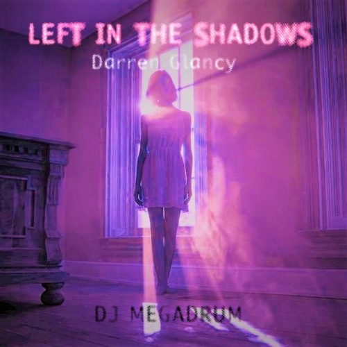 LEFTED IN THE SHADOWS - POP (Radio Version)