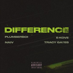 DIFFERENCE (with  NAIV, Tracy Gates, E-Kove)