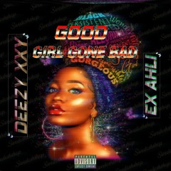 Good Girl Gone Bad (ft Ex_ahli)