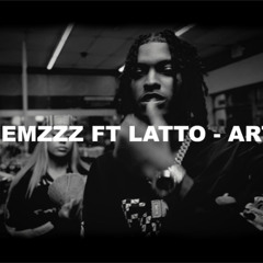 NEMZZZ - ART FEAT. LATTO [$lippe version]
