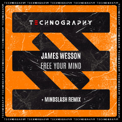 James Wesson - Free Your Mind (Mindslash Remix)