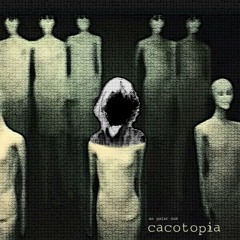 cacotopia