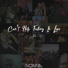 Can't Help Falling In Love (feat. Haley Reinhart) [NONNA Remix]
