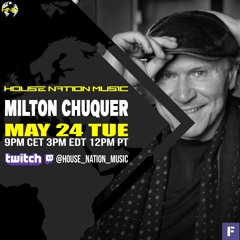 2022-05-24-HOUSE NATION MUSIC PART 01 LIVE BY DJ MILTON CHUQUER
