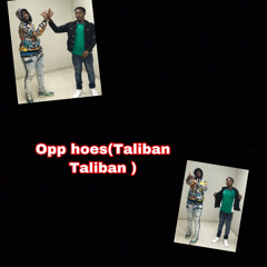 Opp hoes feat.ytghunxho (taliban taliban)💤