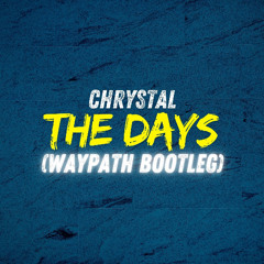 Chrystal - The Days (Waypath Bootleg)