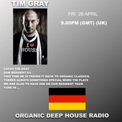 Organic Deep House Radio Resident DJ Tim Gray