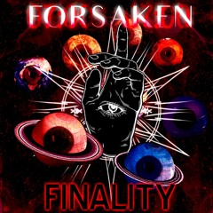 Forsaken - Finality