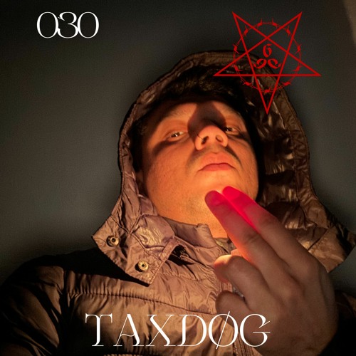 UNDERCAST030 ⛧  TAXDØG