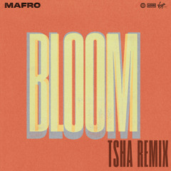 Bloom (TSHA Remix) [feat. Ell Murphy]