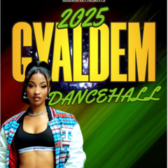 2025 gyaldem dancehall