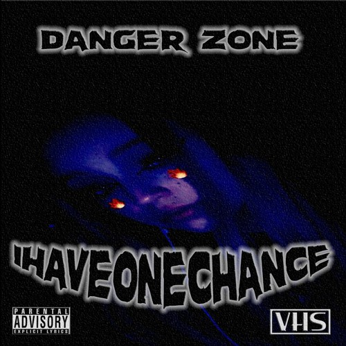 DANGER ZONE [PROD. IHAVEONECHANCE]